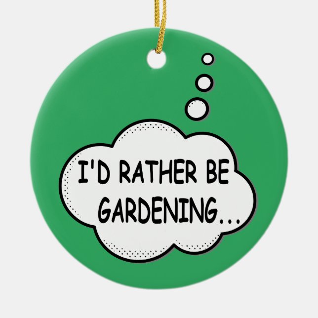 I'd Rather Be Gardening Green Ceramic Tree Decoration (Front)
