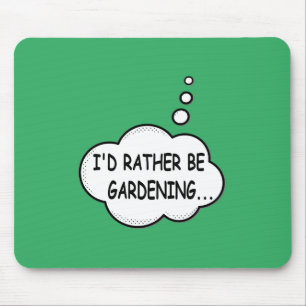 I'd Rather Be Gardening Green Mouse Mat