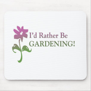 I'd Rather Be Gardening Mouse Mat