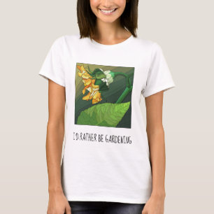 I'd rather be gardening; pretty floral  T-Shirt