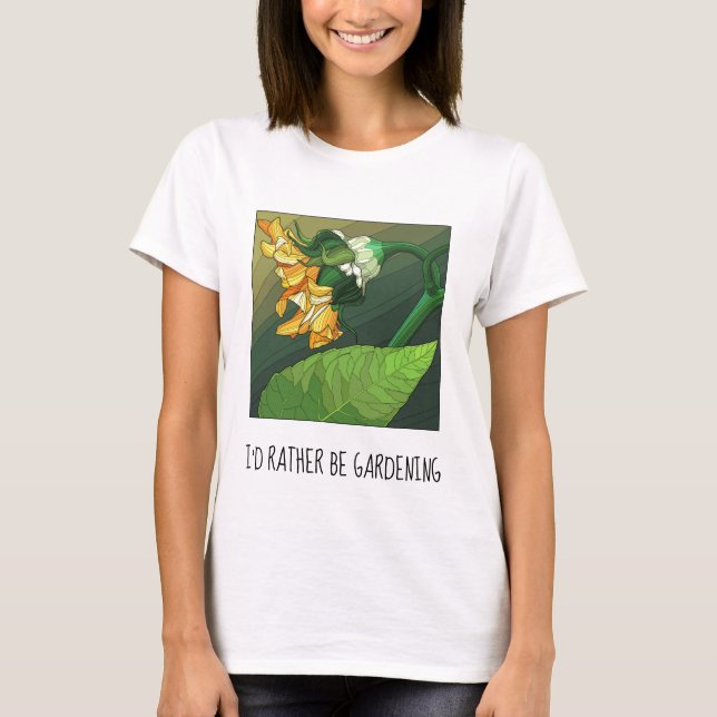 I'd rather be gardening; pretty floral  T-Shirt (Front)