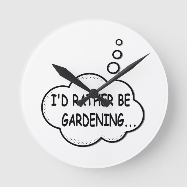 I'd Rather Be Gardening Round Clock (Front)
