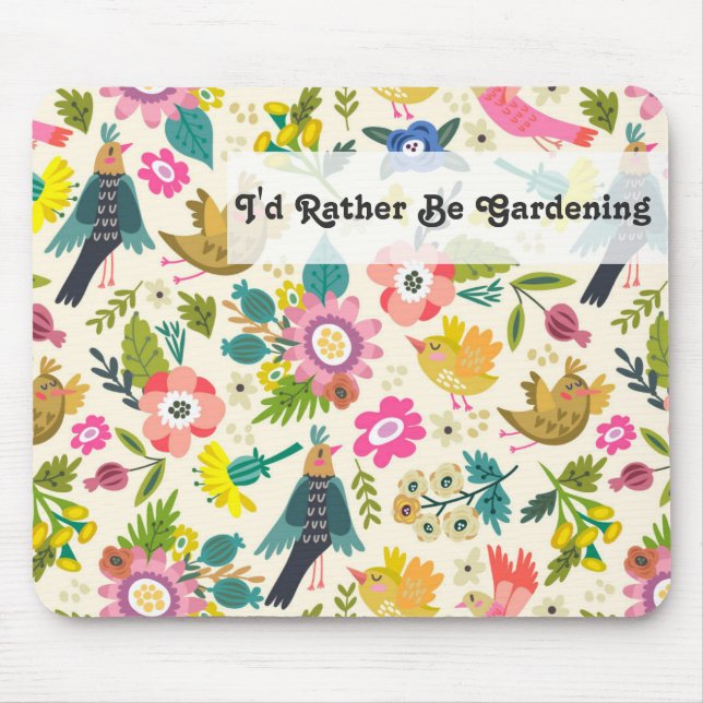 I'd Rather Be Gardening | Spring Flowers and Birds Mouse Mat (Front)