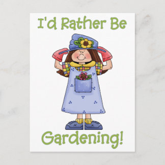 I'd Rather Be Gardening Tees and Gifts Postcard