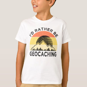 I'd Rather Be Geocaching T-Shirt