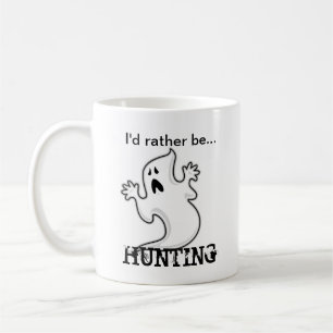 I'd rather be Ghost Hunting Coffee Mug