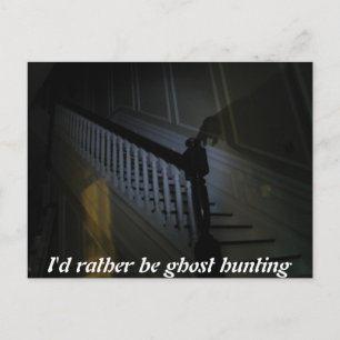 Id rather be ghost hunting shadow on staires card