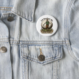 Id Rather Be Golfing  6 Cm Round Badge