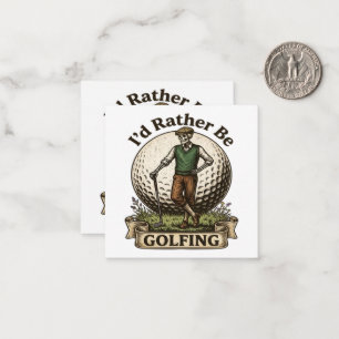 Id Rather Be Golfing  Card