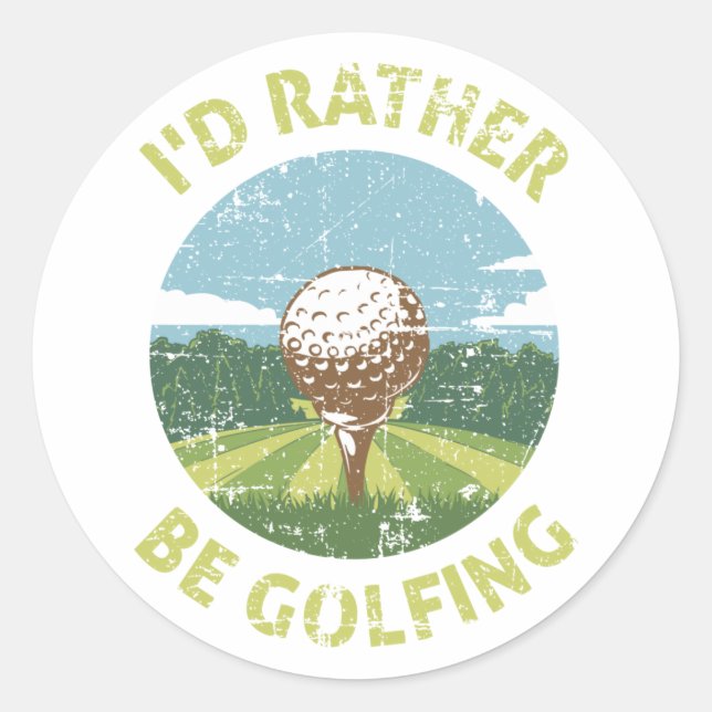 Id Rather Be Golfing Classic Round Sticker (Front)