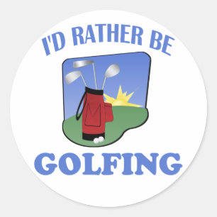 I'd Rather Be Golfing Classic Round Sticker