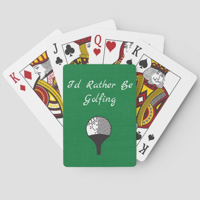 I'd Rather be Golfing Greens Golf ball Playing Cards (Back)