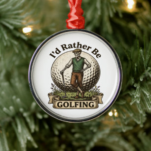 Id Rather Be Golfing  Metal Tree Decoration