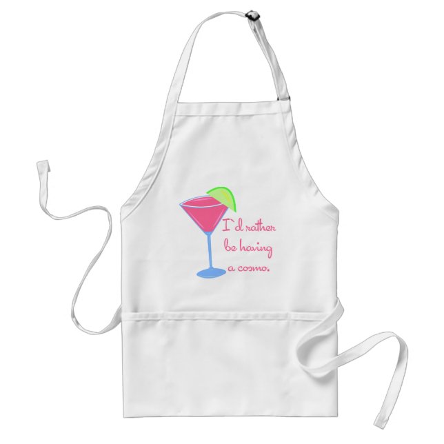 I'd rather be having a cosmo standard apron (Front)