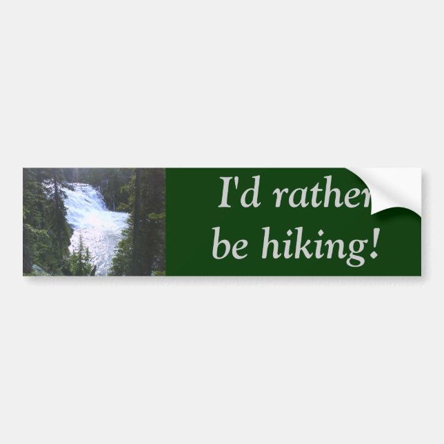 I'd rather be hiking! bumper sticker (Front)
