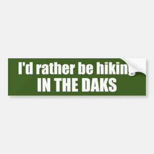  I'd Rather Be Hiking In The Adirondacks Bumper Sticker