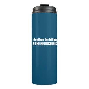 I'd Rather Be Hiking In The Berkshires Thermal Tumbler
