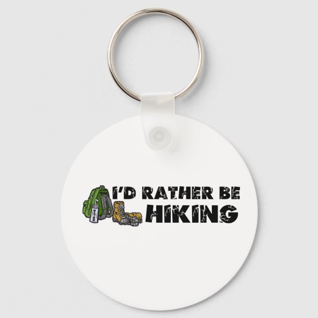 I'd Rather Be Hiking Key Ring (Front)