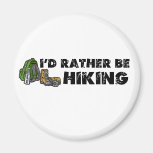 I'd Rather Be Hiking Magnet
