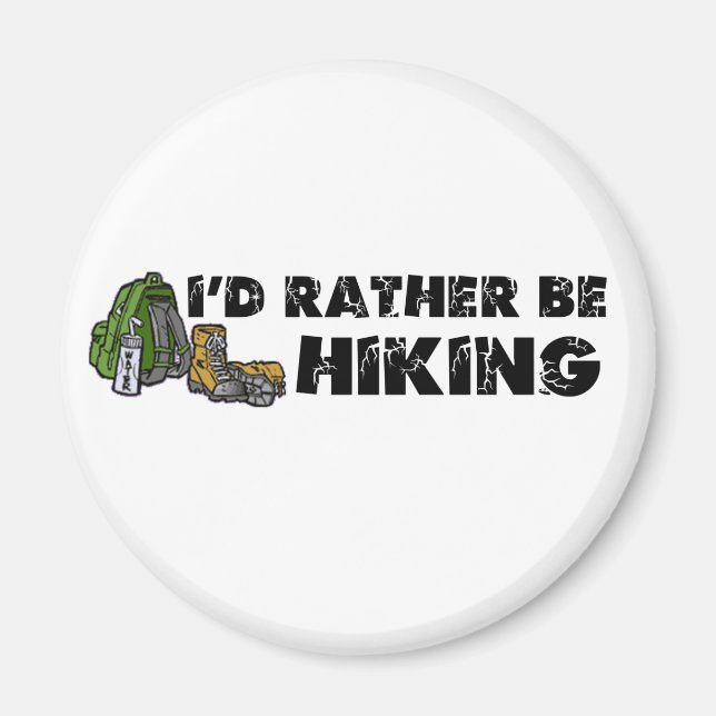 I'd Rather Be Hiking Magnet (Front)