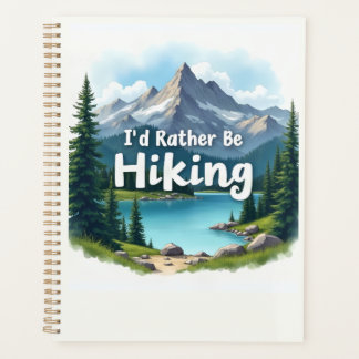 I'd Rather Be Hiking Planner