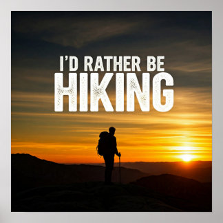 Id Rather Be Hiking Poster