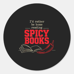Id rather be home reading spicy books smut classic round sticker