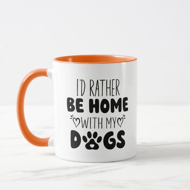 I'd Rather Be Home With My Dogs Mug (Left)