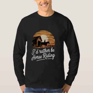 I'd Rather Be Horse Riding Equestrian T-Shirt