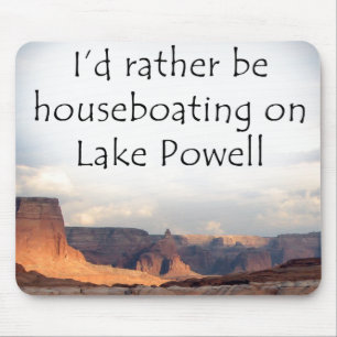 I'd Rather be Houseboating on Lake Powell Mouse Mat