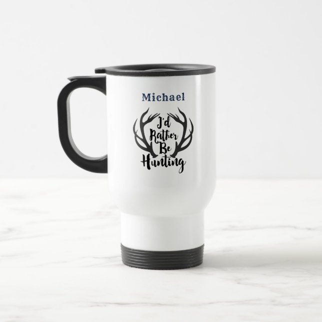 I'd Rather Be Hunting Deer Buck Antlers Monogram Travel Mug (Left)