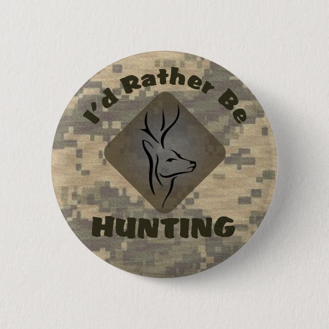 I'd Rather Be Hunting Hunter Logo 6 Cm Round Badge (Front)