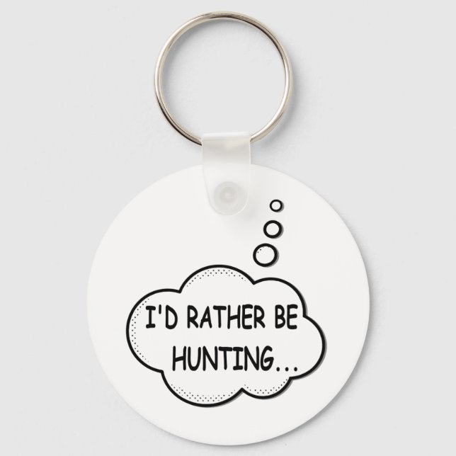 I'd Rather Be Hunting Key Ring (Front)