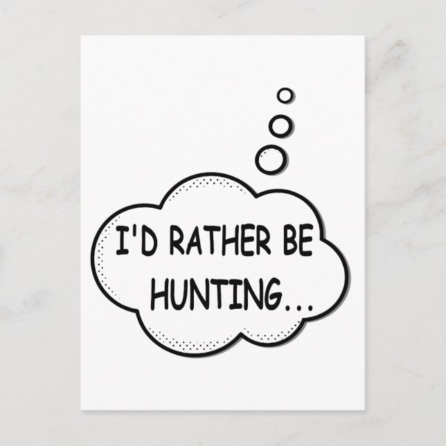 I'd Rather Be Hunting Postcard (Front)