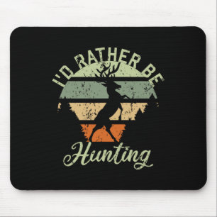 I'd Rather Be Hunting Season Gifts Funny Deer Retr Mouse Mat