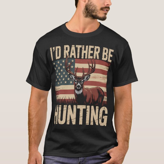 I'D Rather Be Hunting T-Shirt (Front)