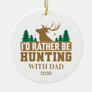I'd Rather Be Hunting with Dad Ceramic Tree Decoration