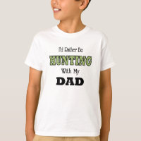 I'd Rather Be Hunting with Dad