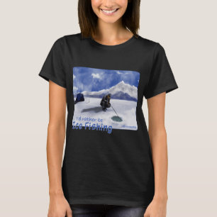 I'd Rather Be Ice Fishing In Minnesota T-Shirt