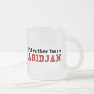 I'd Rather Be In Abidjan Frosted Glass Coffee Mug