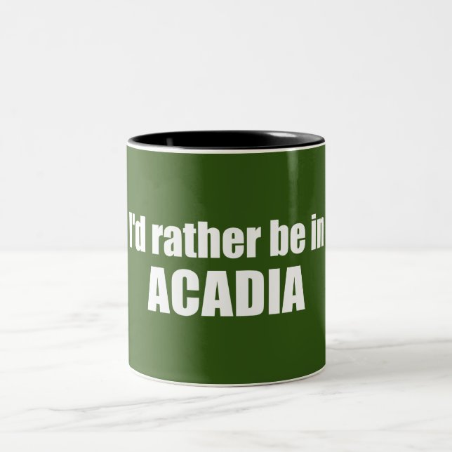 I'd Rather Be In Acadia Two-Tone Coffee Mug (Center)