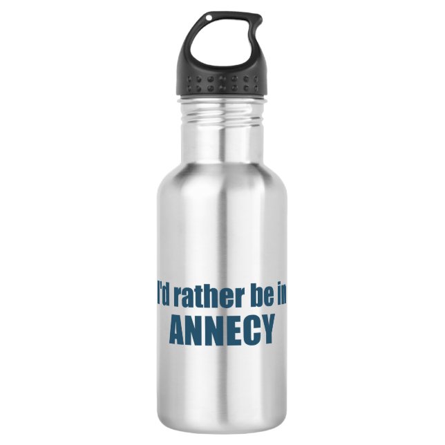 I'd Rather Be In Annecy France 532 Ml Water Bottle (Front)