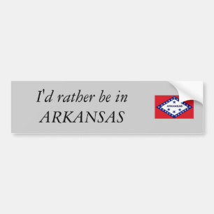 I'd rather be in ARKANSAS Bumper Sticker