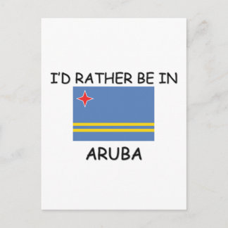 I'd rather be in Aruba Postcard