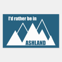 I'd Rather Be In Ashland Oregon Mountain
