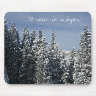 I'd rather be in Aspen! Mouse Mat