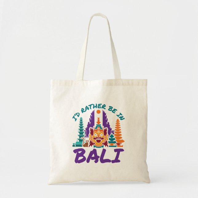 I'd Rather Be in Bali Indonesia Vacation Travel Tote Bag (Front)