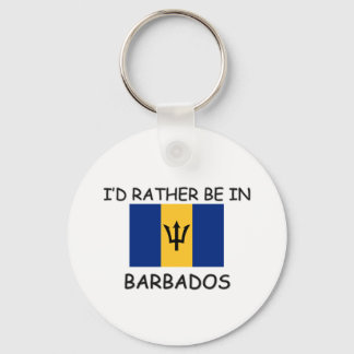 I'd rather be in Barbados Key Ring