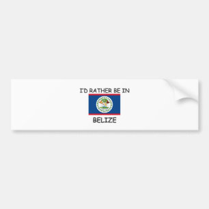 I'd rather be in Belise Bumper Sticker