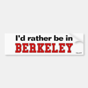 I'd Rather Be In Berkeley Bumper Sticker